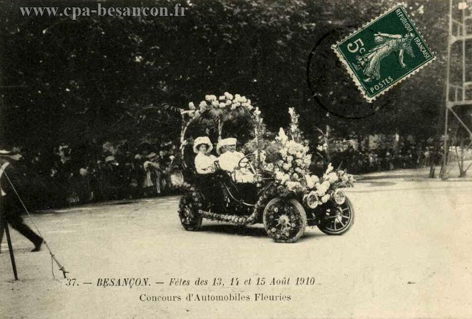 37. - BESANÇON. - Fêtes des 13, 14 et 15 Août 1910 - Concours d'Automobiles Fleuries